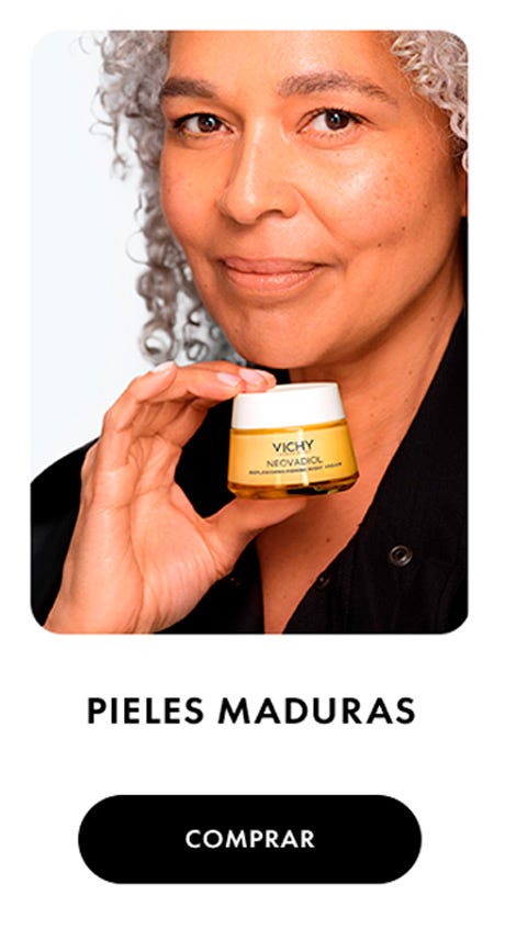 Vichy Pieles maduras